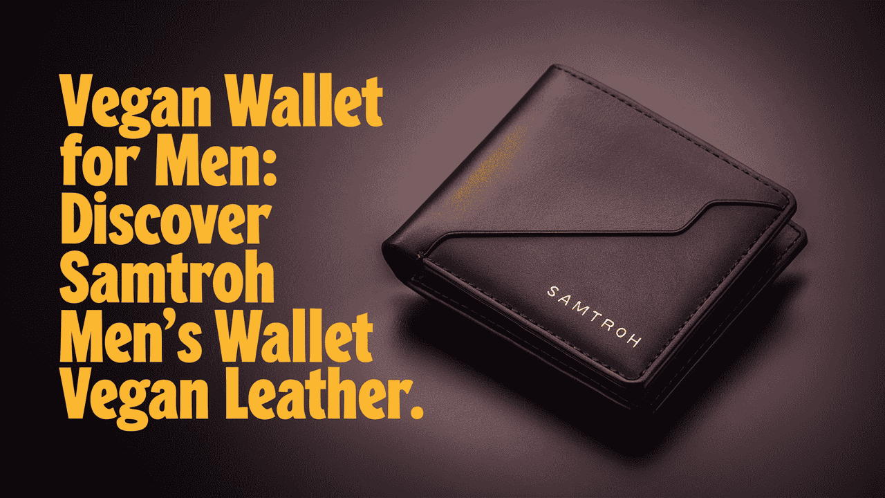 Vegan Wallet for Men: Discover Samtroh Men’s Wallet Vegan Leather